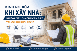 Kinh Nghiệm Khi Xây Nhà