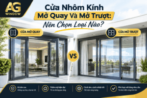 Cửa Nhôm Kính Mở Quay Và Mở Trượt: Nên Chọn Loại Nào?